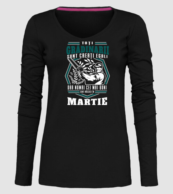 Toți grădinarii sunt creați egali, dar numai cei mai buni sunt născuți în martie. model negru pe tricou