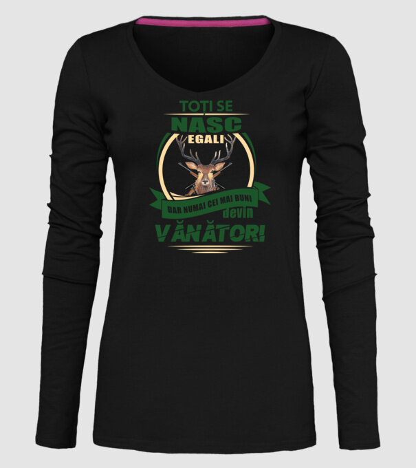 Toți se nasc egali, dar numai cei mai buni devin vânători model negru pe tricou
