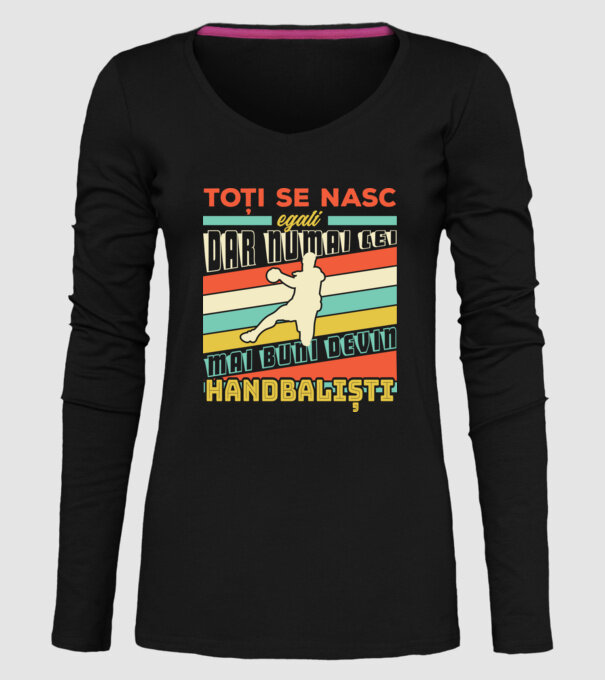toți se nasc egali, dar numai cei mai buni devin handbaliști model negru pe tricou
