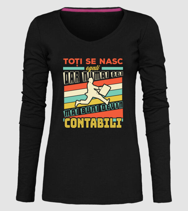 Toți se nasc egali, dar numai cei mai buni devin contabili model negru pe tricou