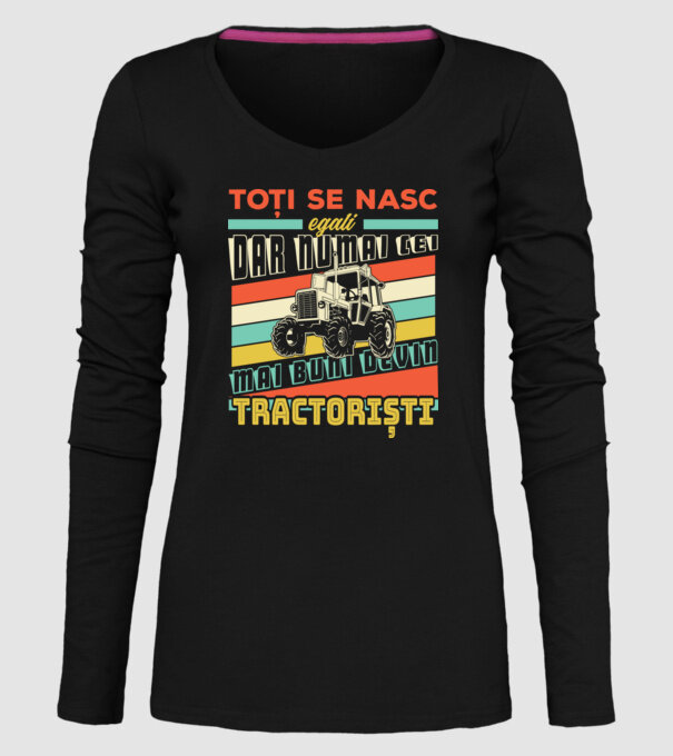 Toți se nasc egali, dar numai cei mai buni devin tractoriști model negru pe tricou