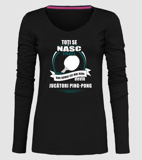toți se nasc egali, dar numai cei mai buni devin jucători ping-pong model negru pe tricou