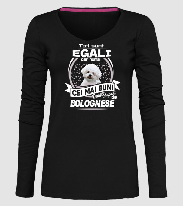 Toți sunt egali, dar numai cei mai buni devin stăpâni de bolognese lght model negru pe tricou