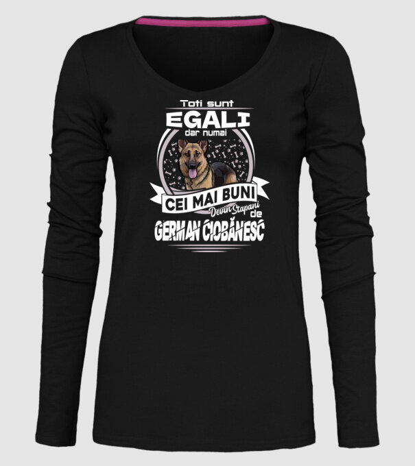 Toți sunt egali, dar numai cei mai buni devin stăpâni de ciobănesc german lght model negru pe tricou