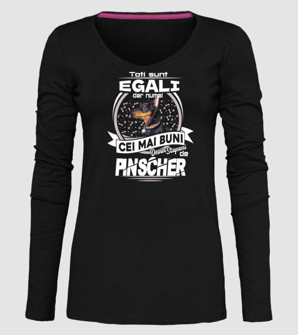 Toți sunt egali, dar numai cei mai buni devin stăpâni de pinscher lght model negru pe tricou