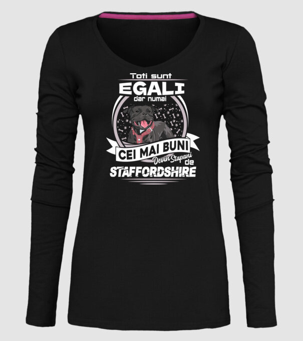 Toți sunt egali, dar numai cei mai buni devin stăpâni de staffordshire lght model negru pe tricou