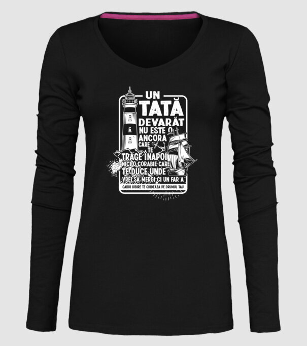 Un tată adevărat nu este o ancoră care te trage înapoi, nici o corabie care te duce unde vrei să mergi, ci un far a cărui iubire model negru pe tricou