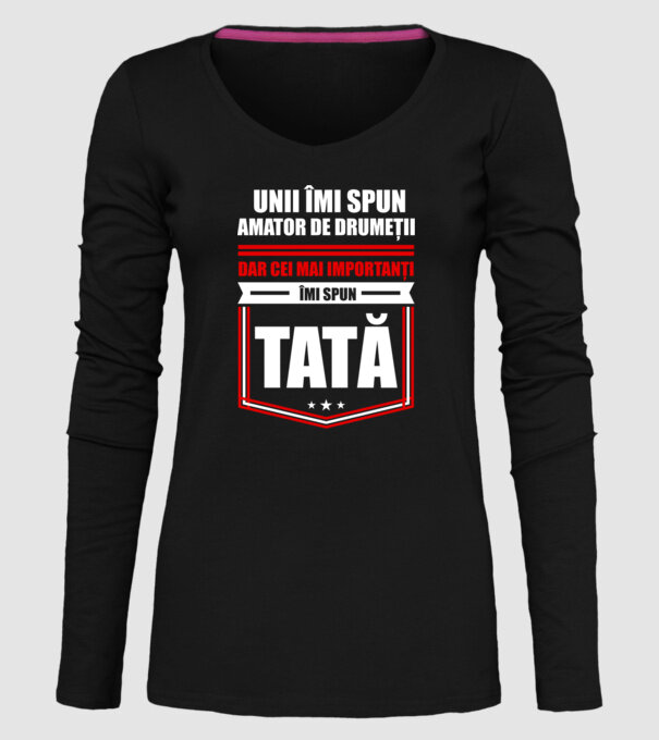 Unii îmi spun amator de drumeții, dar cei mai importanți îmi spun tată model negru pe tricou