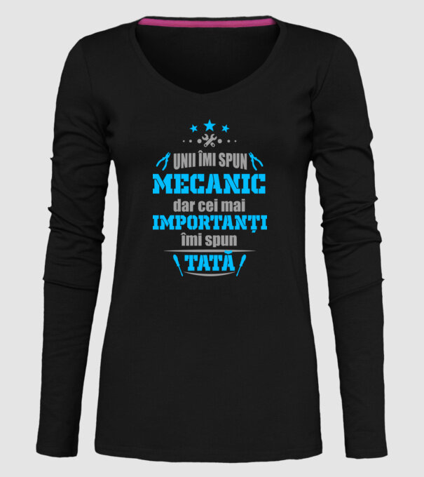 Unii îmi spun mecanic, dar cei mai importanți îmi spun tată model negru pe tricou