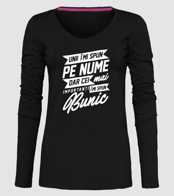 Unii îmi spun pe nume, dar cei mai importanți îmi spun bunic model negru pe tricou