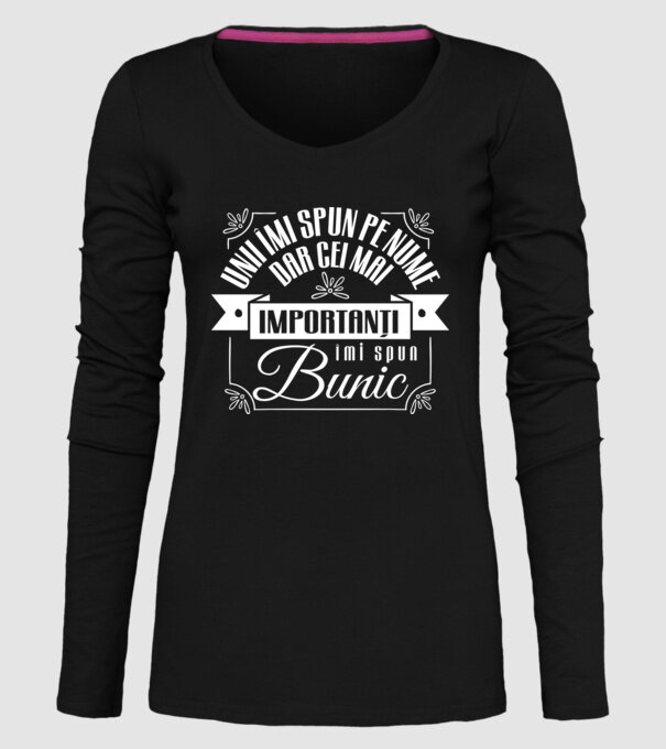 Unii îmi spun pe nume, dar cei mai importanți îmi spun bunic model negru pe tricou