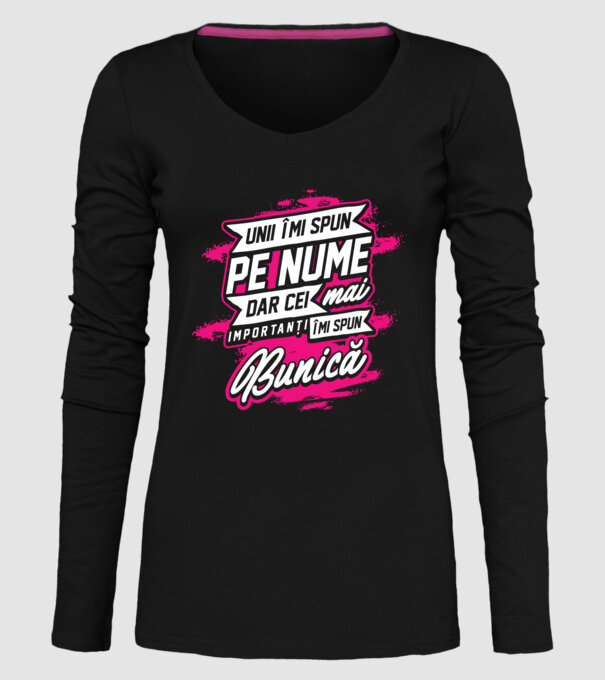 Unii îmi spun pe nume, dar cei mai importanți îmi spun bunică model negru pe tricou