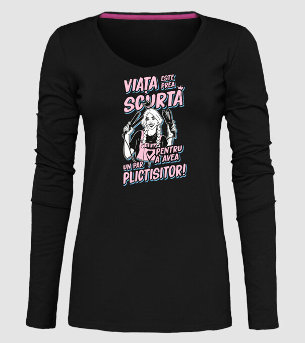 viata este prea scurta pentru a avea un par plictisitor model negru pe tricou