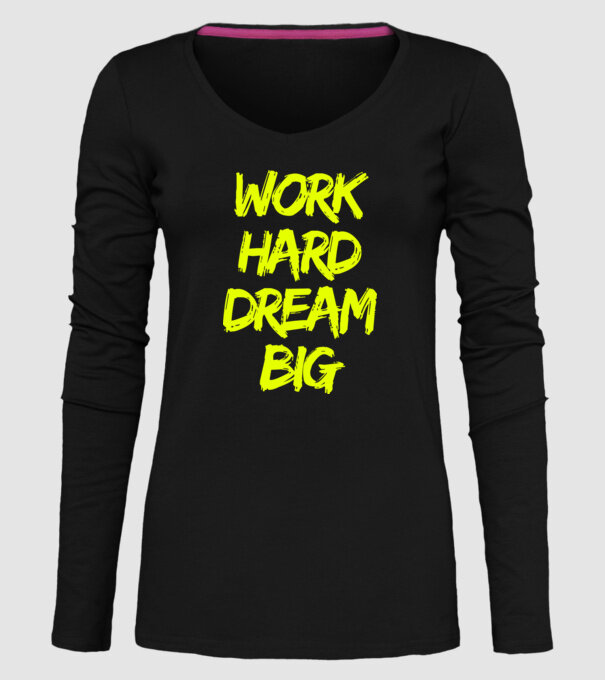 Work Hard Dream Big model negru pe tricou