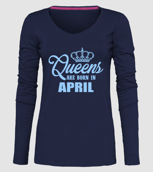 Queens are born in - April model albastru închis pe tricou