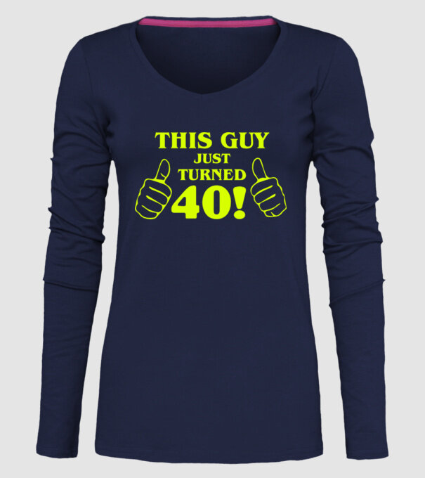 This guy just turned - 40 model albastru închis pe tricou