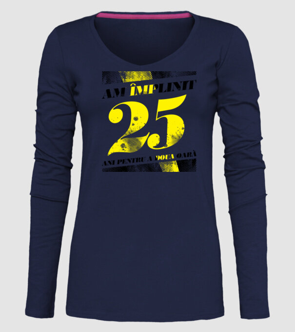 Am împlinit 25 ani pentru a doua oară model albastru închis pe tricou
