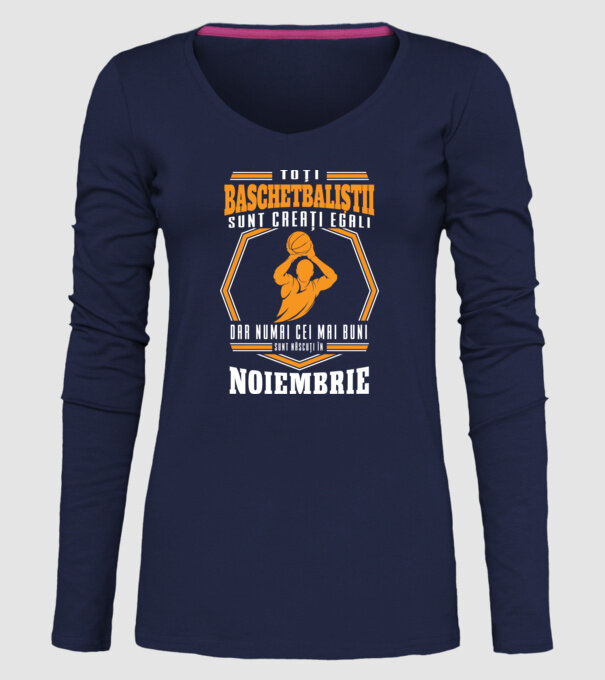 Toți baschetbaliștii sunt creați egali, dar numai cei mai buni sunt născuți în noiembrie model albastru închis pe tricou