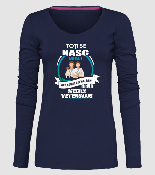 Toți se nasc egali, dar numai cei mai buni devin medici veterinari model albastru închis pe tricou