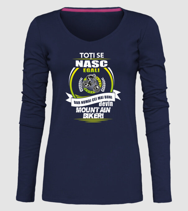 Toți se nasc egali, dar numai cei mai buni devin mountain bikeri model albastru închis pe tricou