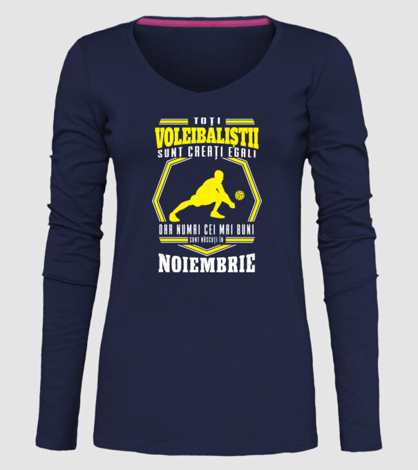 Toți voleibaliștii sunt creați egali, dar numai cei mai buni sunt născuți în noiembrie model albastru închis pe tricou