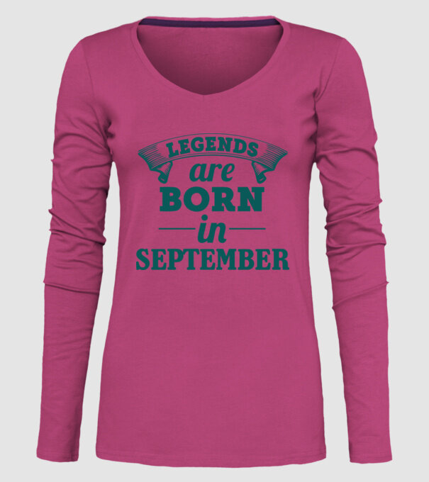 Legends are born in September model roz pe tricou
