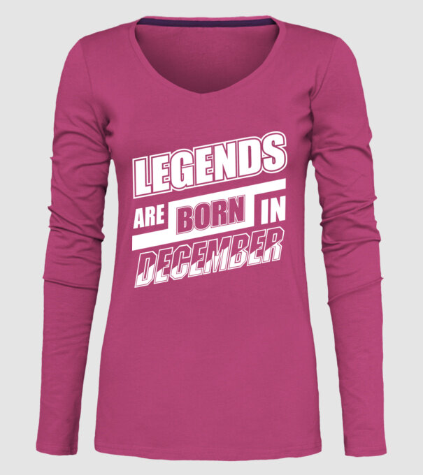 Legends are born in December model roz pe tricou
