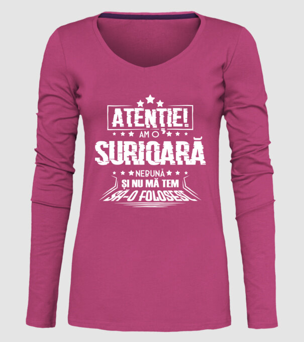 Atenție! Am o surioară nebună și nu mă tem să o folosesc. model roz pe tricou