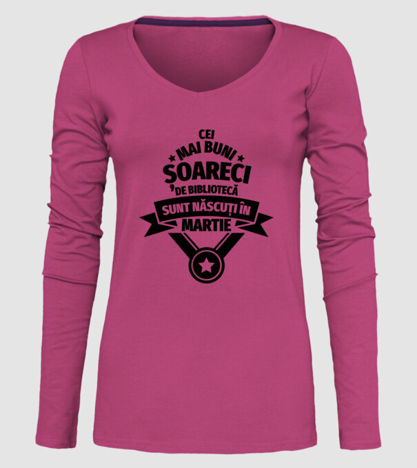 Cei mai buni șoareci de bibliotecă sunt născuți în martie model roz pe tricou