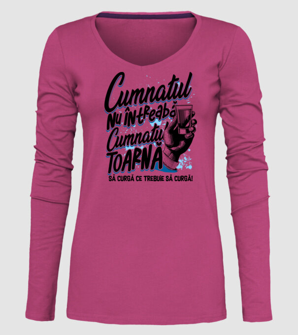 Cumnatul nu întreabă, cumnatul toarnă. Să curgă ce trebuie să curgă! model roz pe tricou