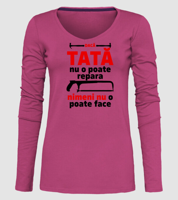 Dacă Tata nu o poate repara, nimeni nu o poate face model roz pe tricou