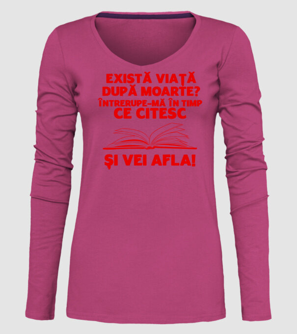 există viață după moarte? întrerupe-mă în timp ce citesc și vei afla model roz pe tricou