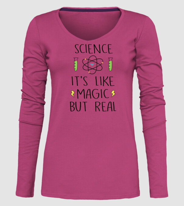 Science its like magic, but real model roz pe tricou