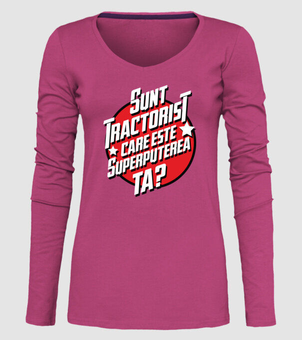 sunt tractorist, care este superputerea ta? model roz pe tricou