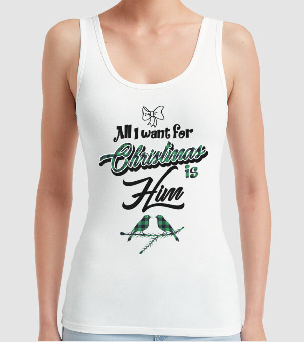 All i want for Christmas is Him model alb pe tricou