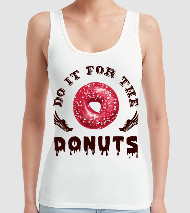 Do it for the donuts model alb pe tricou