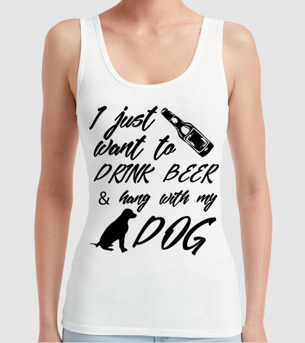 Drink beer and hang with my dog model alb pe tricou