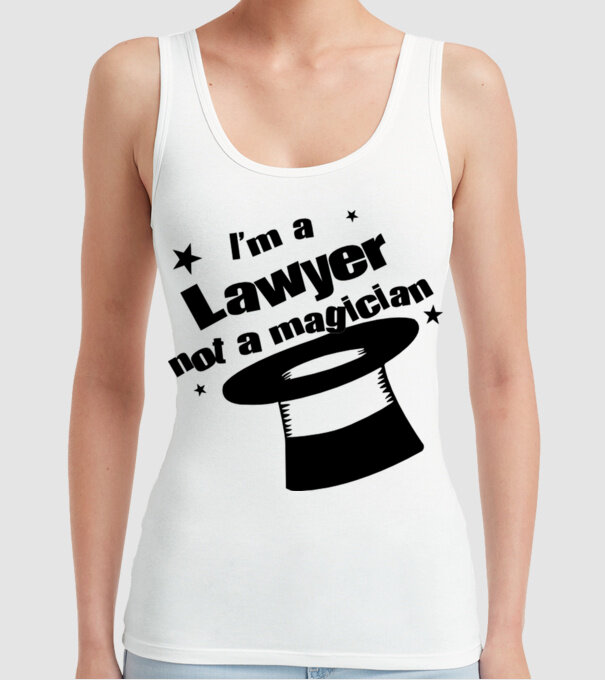 'I''m a lawyer not a magician' model alb pe tricou