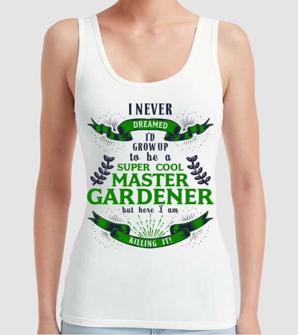 I never dreamed gardener lght model alb pe tricou