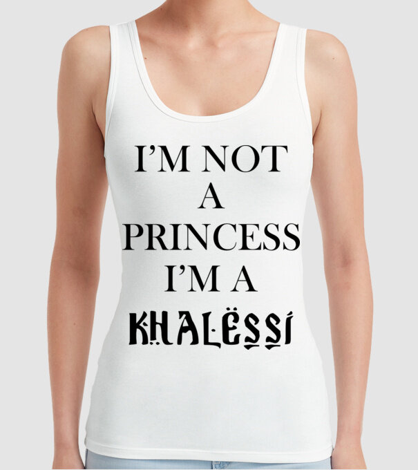 im not a princess im a khalessi model alb pe tricou