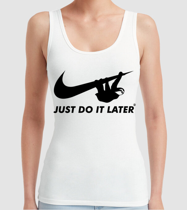 Just do it later model alb pe tricou