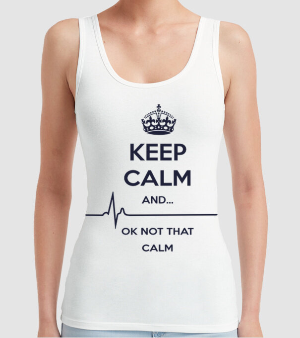 Keep calm and... Ok not that calm model alb pe tricou