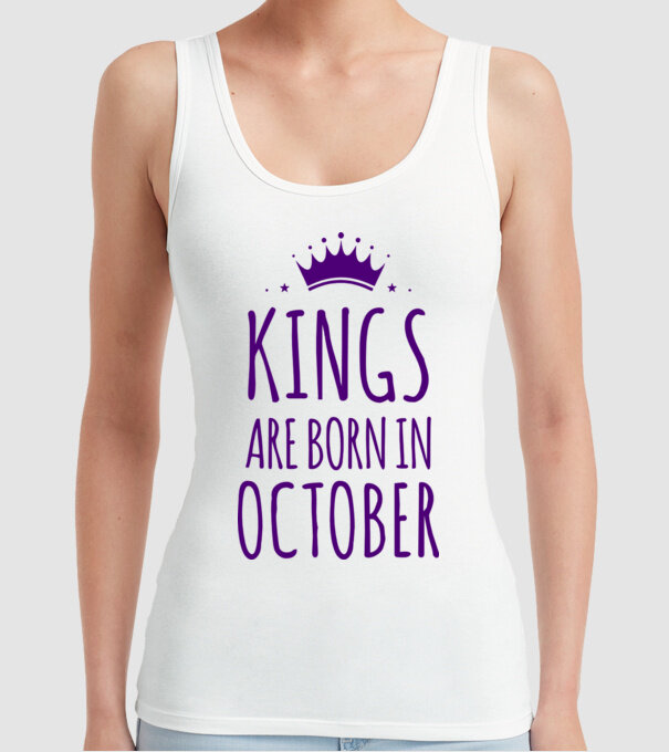 Kings are born in - October model alb pe tricou
