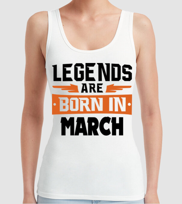 Legends are born in March model alb pe tricou