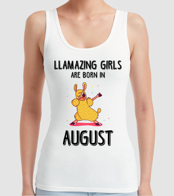 Llamazing girls are born in august black model alb pe tricou