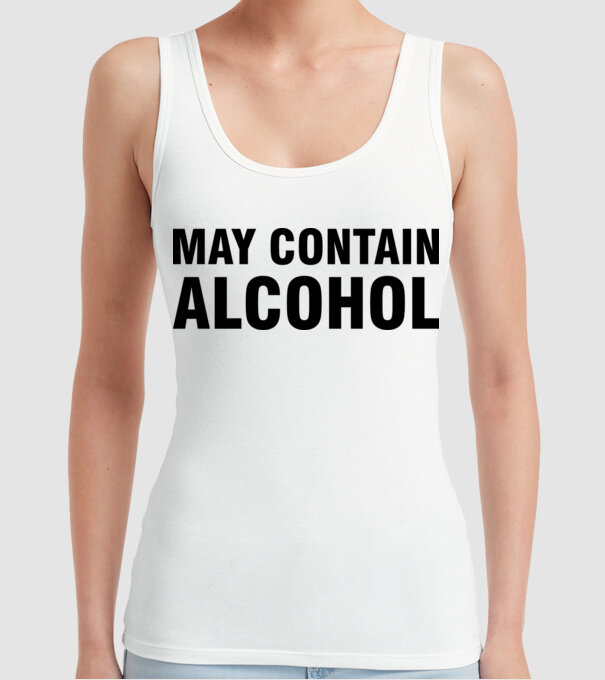 May contain alcohol model alb pe tricou