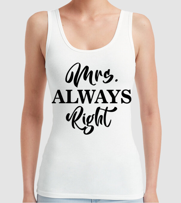 Mrs always right model alb pe tricou