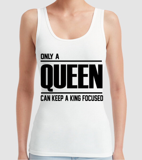 Only a Queen can keep a king in focused model alb pe tricou