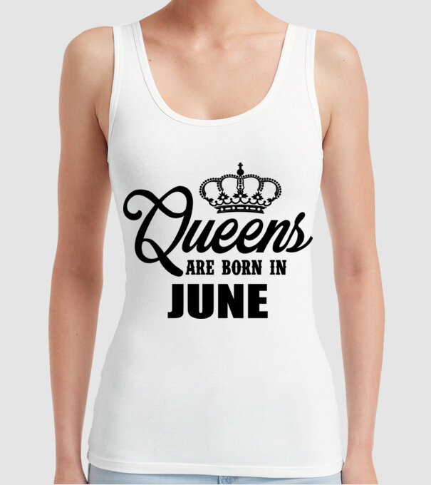 Queens are born in - June model alb pe tricou