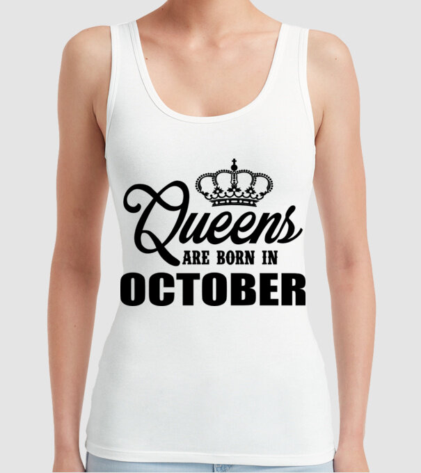 Queens are born in October model alb pe tricou